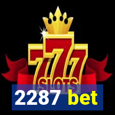 2287 bet